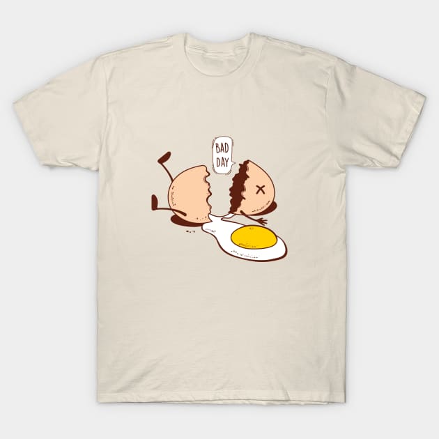 Egg and bad day T-Shirt by My Happy-Design